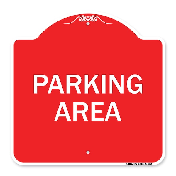 Signmission Designer Series Sign-Parking Area, Red & White Aluminum Architectural Sign, 18" x 18", RW-1818-23462 A-DES-RW-1818-23462 - main